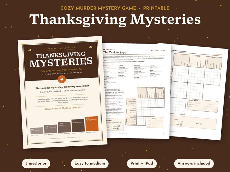 May include: A printable Thanksgiving Mysteries game set featuring five logic grid puzzles. The cover page displays the title, five case files, and instructions. Additional pages include The Turkey Trot case file and a blank logic grid worksheet.