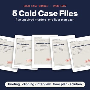 May include: A Cold Case Bundle containing five unsolved murder case files from 1958-1987. Each file includes a briefing, clipping, interview, floor plan, and solution. The titles are The Hollowmere House, Stop the Presses, The Pier Nine Warehouse, Redline Motors, and Final Curtain at the Larkspur, all marked with a red UNSOLVED stamp.