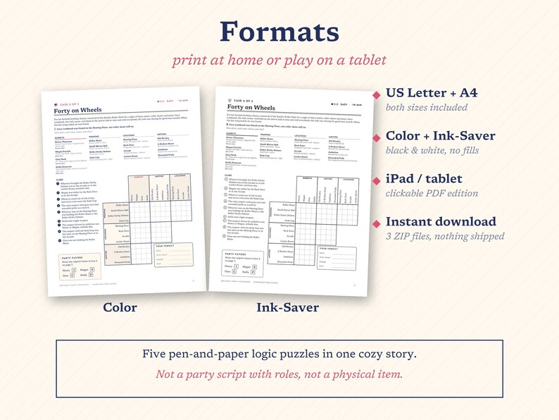 May include: Two printable logic puzzle sheets titled Forty on Wheels, one in color and one in black and white ink-saver format. The text includes instructions, lists of clues, and a grid for solving. Features US Letter and A4 size options.