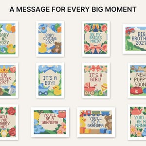 Puede incluir: Una colecci&oacute;n de doce patrones de punto de cruz con varios dise&ntilde;os coloridos y texto, incluyendo Baby #2 2027, Baby Coming 2027, Be My Bridesmaid?, Big Brother 2027, Big Sister 2027, It's A Boy!, It's A Girl!, New Puppy Soon!, Will You Marry Me?, You'll Be A Grandma, You'll Be A Grandpa y You'll Be A Nana!.