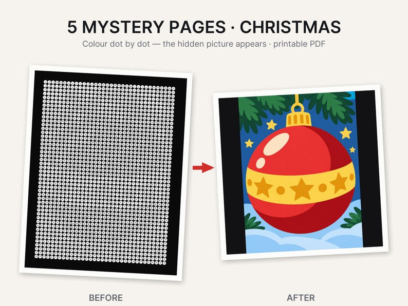 May include: A printable PDF titled 5 MYSTERY PAGES CHRISTMAS featuring a dot-to-dot activity. The before image shows a grid of white dots on a black background. The after image shows a colorful red Christmas ornament with yellow stars.