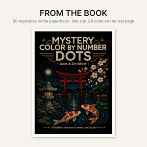 以下が含まれることがあります： Mystery Color By Number Dots Japan & Zen Editionというタイトルのペーパーバック本。表紙は黒い背景で、赤い鳥居、鯉、石灯籠、桜がドットアートで描かれており、夜空の下の風景が表現されています。