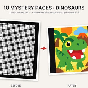 May include: A printable PDF titled 10 MYSTERY PAGES DINOSAURS featuring a before and after comparison. The before image shows a black grid of numbered dots, and the after image displays a colourful cartoon dinosaur in a prehistoric landscape.