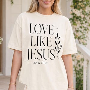 Liebe wie Jesus T-Shirt | Johannes 13:34 Schrift-T-Shirt