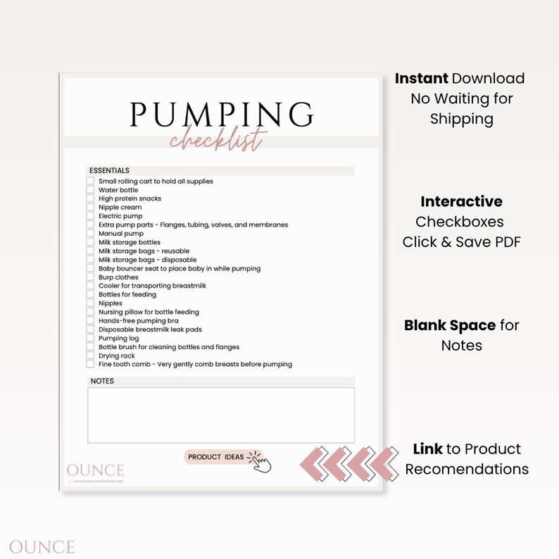 May include: A white digital checklist titled "Pumping Checklist" with a list of essentials for pumping breast milk. The checklist includes interactive checkboxes, a space for notes, and a link to product recommendations. The text "Instant Download" is also visible.
