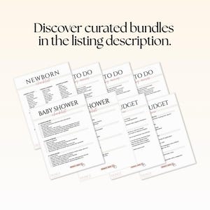 May include: A collection of checklists for baby-related events, including a newborn checklist, baby shower checklist, and budget planning. The text "Discover curated bundles in the listing description" is at the top.