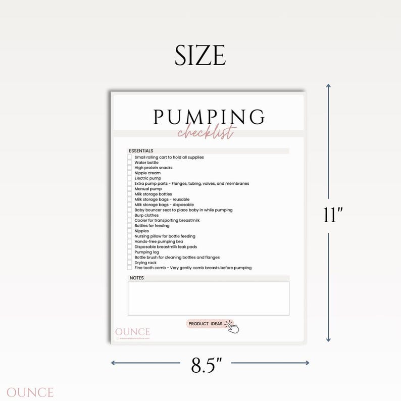 May include: A white 8.5 x 11 inch "Pumping Checklist" with a list of essentials for breastfeeding. The checklist includes items like a water bottle, electric pump, and milk storage bags. The word "Pumping" is in pink script.