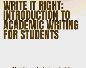 Write It Right: Introduction to academic writing for students