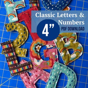 May include: A collection of fabric letters and numbers with scalloped edges, featuring various patterns including rainbows, raindrops, and stripes. The text Classic Letters & Numbers 4" PDF DOWNLOAD is overlaid on the centre of the image.