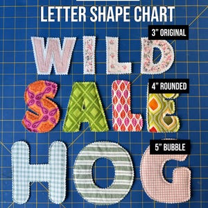 May include: A letter shape chart by Dovely Day Creative displaying fabric letters in three sizes: 3-inch original, 4-inch rounded, and 5-inch bubble. The letters feature various patterns including floral, paisley, geometric, plaid, and striped designs in colors like pink, green, orange, and blue.
