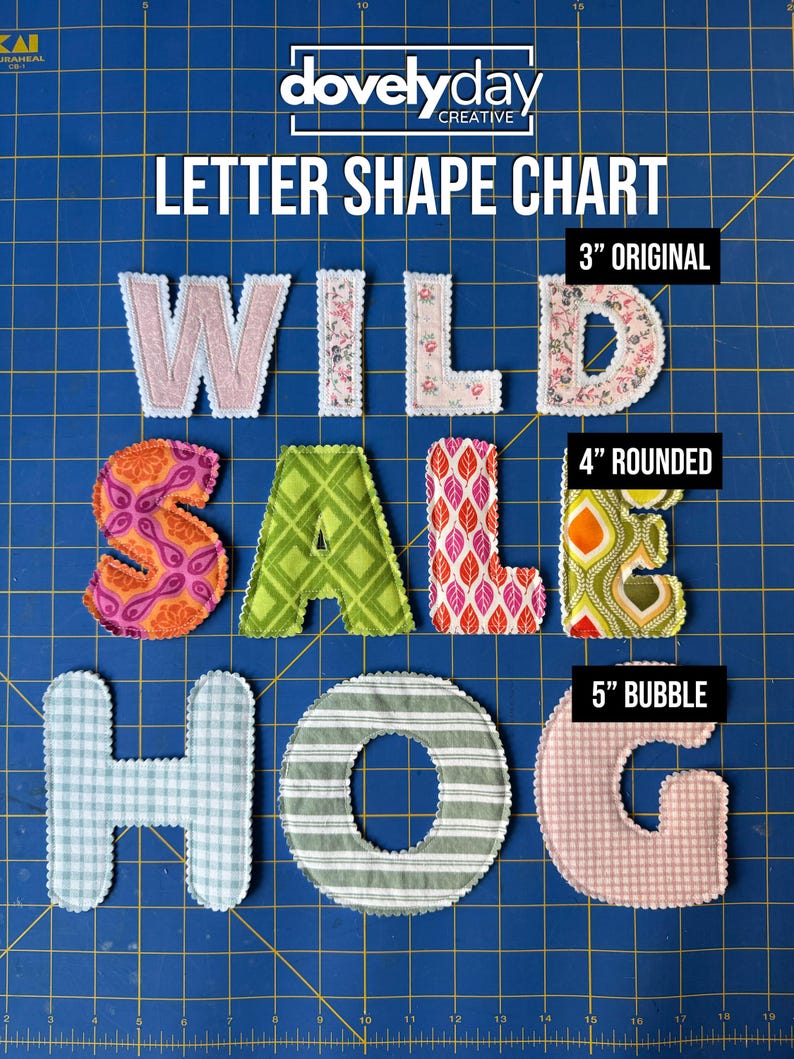 May include: A letter shape chart by Dovely Day Creative displaying fabric letters in three sizes: 3-inch original, 4-inch rounded, and 5-inch bubble. The letters feature various patterns including floral, paisley, geometric, plaid, and striped designs in colors like pink, green, orange, and blue.