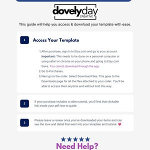 May include: A white informational graphic titled TEMPLATE DOWNLOAD INSTRUCTIONS with the logo dovelyday CREATIVE. It outlines three steps for accessing digital files on Etsy, mentions video tutorials, and includes a Need Help section with contact info.