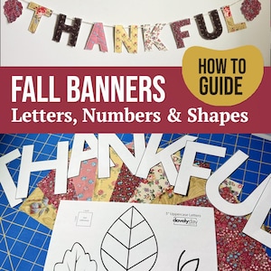 Peut inclure: Un guide de bricolage pour bannières d'automne avec des lettres en tissu formant le mot THANKFUL, des modèles de lettres en papier blanc et une feuille imprimée avec des lettres majuscules de 5 pouces et des formes de feuilles.