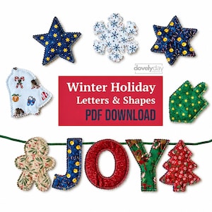 May include: A collection of fabric ornaments including stars, a snowflake, a bell, and a dreidel, alongside a banner spelling JOY with a gingerbread person and tree. A red rectangle features the text Winter Holiday Letters & Shapes PDF DOWNLOAD.