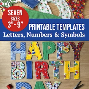 May include: Fabric letters spelling HAPPY BIRTHDAY in various floral, geometric, and solid patterns with scalloped edges. Text includes SEVEN SIZES 3"-9" PRINTABLE TEMPLATES Letters, Numbers & Symbols. Includes two small spools of thread and blue scissors.