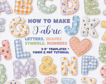 May include: A collection of fabric letters, numbers, and symbols with various patterns like gingham, floral, and fruit prints. The text reads: HOW TO MAKE Fabric LETTERS, SHAPES SYMBOLS, NUMBERS 3-9" TEMPLATES + VIDEO & PDF TUTORIAL in purple and blue.