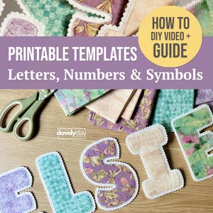 May include: Fabric letters spelling ELSIE with white scalloped edges, featuring purple, teal, and beige patterns. Includes scissors and fabric swatches. Text reads: HOW TO DIY VIDEO + GUIDE PRINTABLE TEMPLATES Letters, Numbers & Symbols.