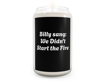 Billy Joel Scented Soy Candle - We Didn't Start the Fire, Relaxing Home Décor, Gift for Music Lovers, Eco-Friendly