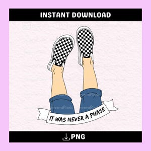 It Was Never A Phase PNG, Still Emo, Millenial Saying for Sublimation (Digital Download)
