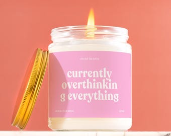 Funny Candle Currently Overthinking Everything Candle Sarcastic Anxiety Relief Gift for Best Friend Mental Health Humor Care CC015