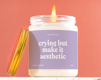 Mental Health Gift Crying But Make It Aesthetic Candle Funny Sad Girl Gift for Best Friend Therapy Humor Self Care Support CC142