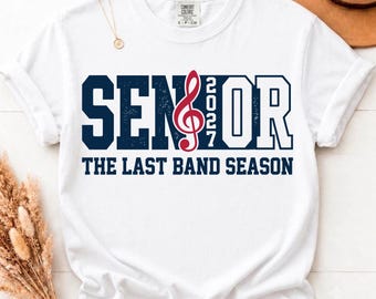 Senior Band 2027 Last Season PNG Design, Marching Band Senior Sublimation, Customize Design, Music Graduation PNG Digital Download