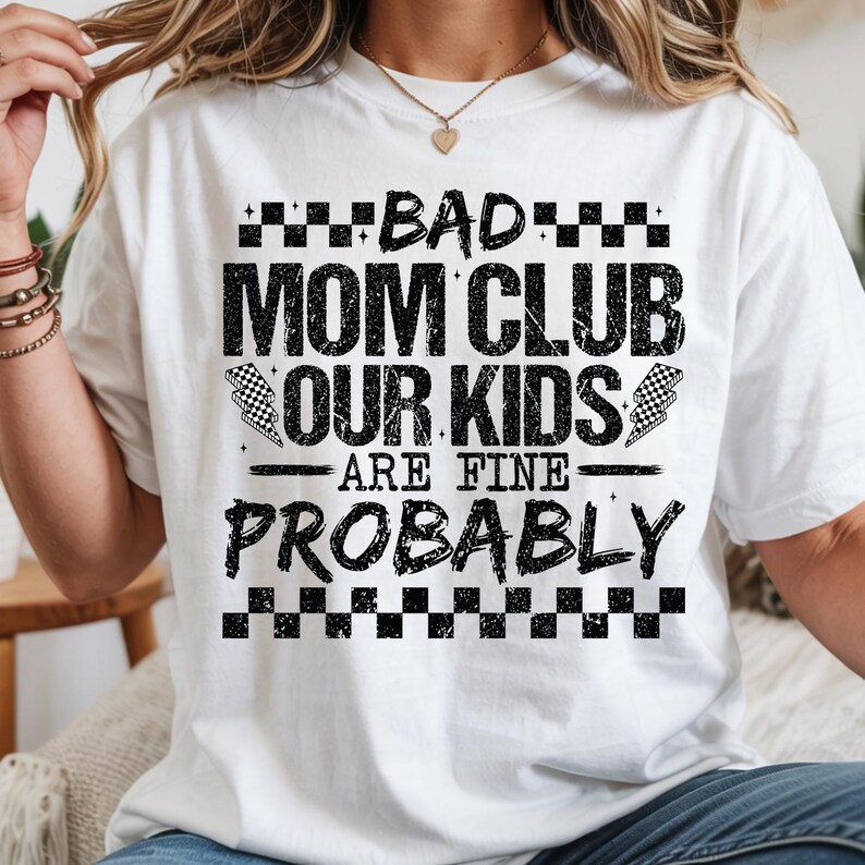 Bad Mom Club Our Kids Are Fine Probably PNG, Funny Mom Life Quote, Sarcastic Motherhood Digital Download image 3