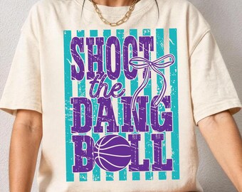 Custom Funny Sports PNG, Shoot The Dang Ball, Basketball Mom Shirt Design, Game Day Sports Humor Digital Download