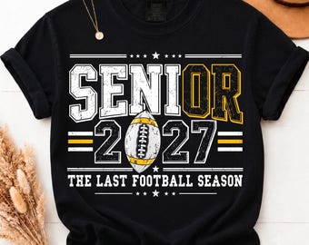 Senior 2027 Last Season PNG, Senior Band Swim Cheer Football Design, Graduation Shirt PNG, Class of 2027