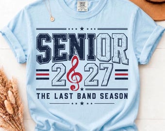 Senior Band 2027 Last Season PNG Design, Marching Band Senior Sublimation, Music Graduation PNG Digital Download