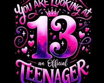 Official Teenager PNG, 13th Birthday Girl Digital Download, Funny Teen Shirt Sublimation Design, 13th Birthday PNG Clipart