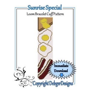May include: Sunrise Special Loom Bracelet Cuff Pattern, a digital download pattern for a colorful bracelet with a breakfast theme. The pattern features a design of eggs and bacon.
