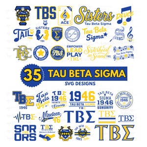 May include: A collection of 35 Tau Beta Sigma SVG designs in blue and gold. The designs include logos, text, and musical notes. The text includes "Sisters", "Soror", "1946", and "Tau Beta Sigma".