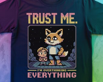 Trust Me Im Overthinking Everything T Shirt | Pixel Art Fox Tee | Emotional Support | Anxiety Gift for Introverts & Cryptids | Pure Cotton