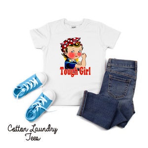 Tough Girl, tank, tee shirt, one piece, body suit, tshirt, Rosie the riveter, girls clothing, toddler clothing, girls tee shirt