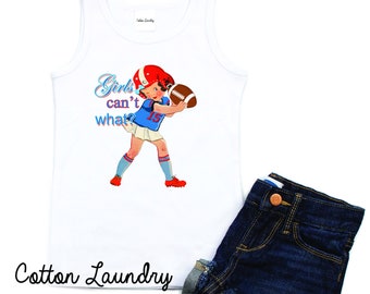 Girls Can't What? - Unisex Kids' Tee Shirts - Football Shirts - Sunday Funday Shirts - Game Day Shirts - Football Shirts - Football Vibe