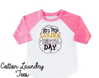 It's My Golden Birthday - Shirt - Birthday Girl/Boy Shirt - ANY Age Birthday - Birthday Shirt - Golden Birthday Shirt
