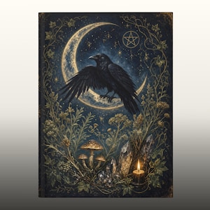 May include: A rectangular book cover featuring a dark blue background with a large golden crescent moon, a black raven in flight, a pentagram, and surrounding botanical illustrations of mushrooms, vines, and crystals with a lit candle.