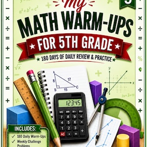 May include: A 5th grade maths workbook titled My Math Warm-Ups For 5th Grade, 180 Days Of Daily Review & Practice. The cover features a green background with maths symbols, a wooden ruler, a green pencil, a calculator, a compass, and geometric shapes.