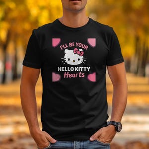 Cute Hello Kitty Hearts T-Shirt, I'll Be Your Hello Kitty Hearts Shirt, Adorable Graphic Tee, Fun Casual Wear, Stylish Black Tee
