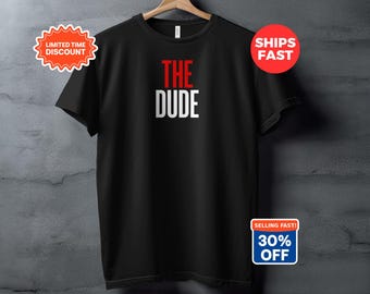 The Dude T-Shirt, Big Lebowski Cult Classic Movie Fan Tee