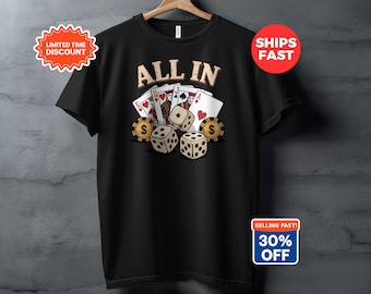 All In Poker T-Shirt, Casino Dice Cards Graphic Tee, Gambling Enthusiast Top