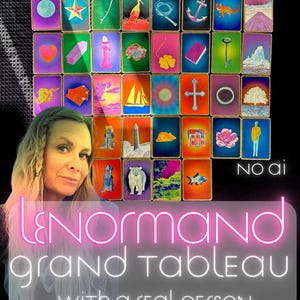 May include: A colorful LeNormand Grand Tableau tarot card deck with a variety of illustrations, including a sailboat, cross, and anchor. The text "LeNormand Grand Tableau with a real person" is displayed in neon-style lettering.