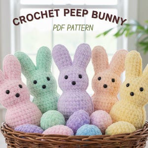 May include: A wicker basket filled with colorful crochet bunnies and Easter eggs. The bunnies are in shades of pink, green, purple, peach, and yellow. The text "CROCHET PEEP BUNNY PDF PATTERN" is at the top of the image.