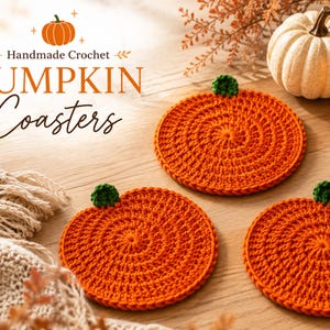 May include: Three round, orange, handmade crochet coasters shaped like pumpkins, each featuring a small green stem at the top. The text "Handmade Crochet PUMPKIN Coasters" is visible in the upper left corner, accompanied by a small pumpkin icon.