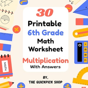 May include: A colorful educational graphic with the text "30 Printable 6th Grade Math Worksheet Multiplication With Answers". The image includes math tools like rulers, calculators, and geometric shapes, all set against a light beige background.