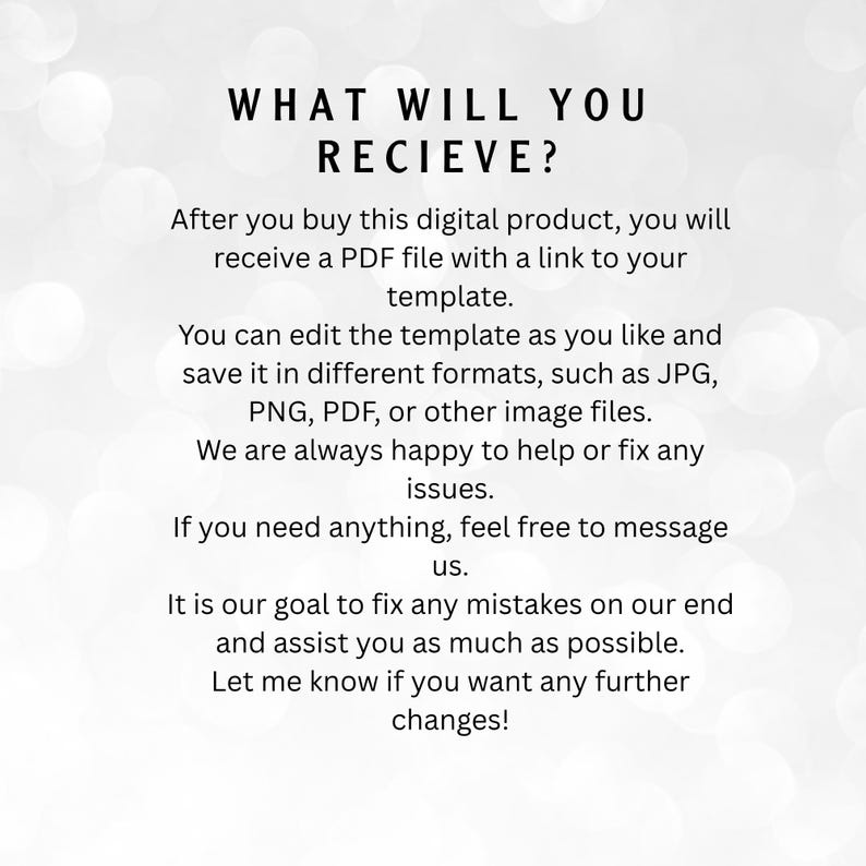 Pu&ograve; includere: Sfondo bianco con testo: "WHAT WILL YOU RECIEVE?" e informazioni su un prodotto digitale. Descrive la ricezione di un file PDF con un link a un modello, formati modificabili (JPG, PNG, PDF) e assistenza clienti.