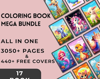 May include: A collection of digital coloring book covers featuring various cartoon animals and fantasy characters. The image includes the text "COLORING BOOK MEGA BUNDLE," "ALL IN ONE," "3050+ PAGES & 440+ FREE COVERS," and "17 BOOK."