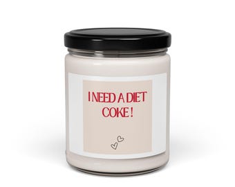 I Need a Diet Coke Scented Soy Candle: Funny Gift for Coke Lovers