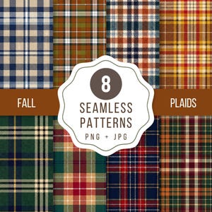 May include: A collection of eight seamless plaid patterns featuring various colour combinations including blue, green, orange, red, and yellow. A central white scalloped label displays the text 8 SEAMLESS PATTERNS FALL PLAIDS PNG + JPG.